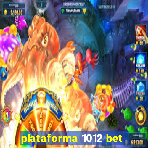 plataforma 1012 bet